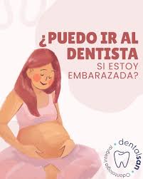 Puede la embarazada asistir a la consulta dental?